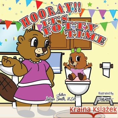 Hooray! It's Potty Time Latoya M. Smith Tone Rone 9781735756523 Latoya Marie Smith - książka