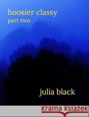 Hoosier Classy Part Two Black, Julia 9798260960578 Blurb - książka