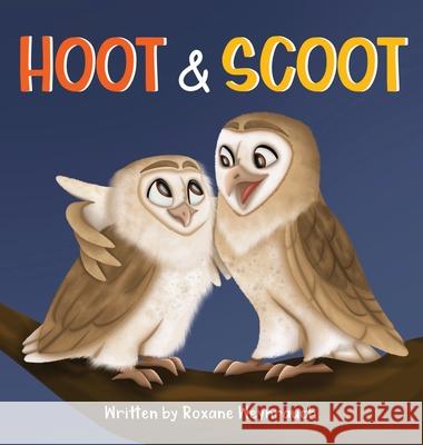 Hoot and Scoot Roxane Weyhrauch Nifty Illustration 9781737300205 Roxane Weyhrauch - książka