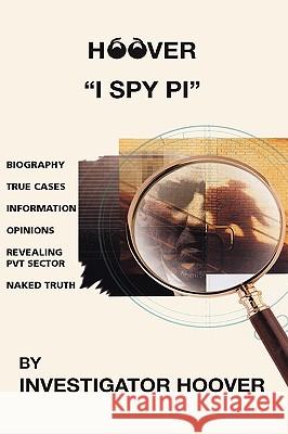 Hoover: I Spy Pi Investigator Hoover, Hoover 9781426911576 Trafford Publishing - książka