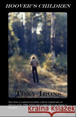 Hoover's Children Tony Irons 9780988537026 Riverrun Select - książka