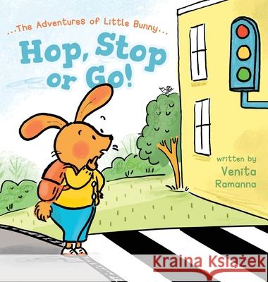 Hop, Stop or Go! Venita Ramanna 9781525590191 FriesenPress - książka