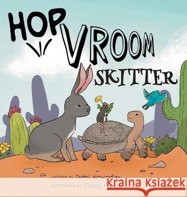 Hop, Vroom, Skitter Debi Novotny Jess Rose 9781958302279 Lawley Enterprises LLC - książka