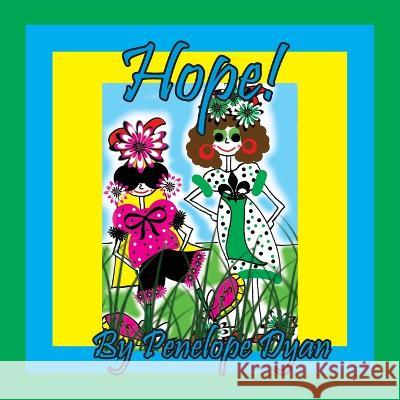 Hope! Penelope Dyan Dyan 9781614776420 Bellissima Publishing - książka