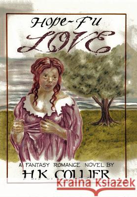 Hope - Fu Love H K Collier   9781514460078 Xlibris - książka