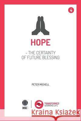 Hope - the certainty of future blessing Peter Michell 9781532942099 Createspace Independent Publishing Platform - książka