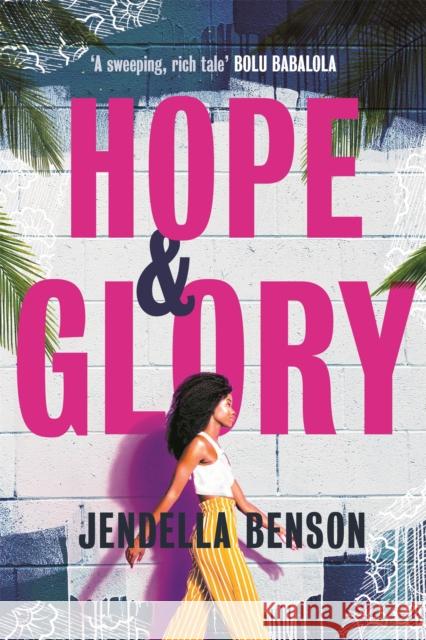 Hope & Glory: 'A sweeping, rich tale' Bolu Babalola Jendella Benson 9781398702295 Orion Publishing Co - książka