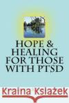 Hope & Healing for Those with PTSD Koenig MD, Harold G. 9781724452108 Createspace Independent Publishing Platform