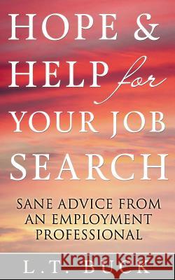 Hope & Help for Your Job Search L. T. Buck 9781496123121 Createspace - książka