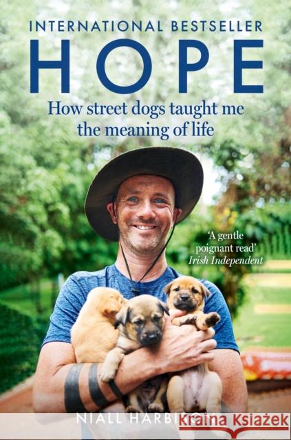 Hope – How Street Dogs Taught Me the Meaning of Life: Featuring Rodney, Mcmuffin and King Whacker Niall Harbison 9780008627249 HarperCollins Publishers - książka