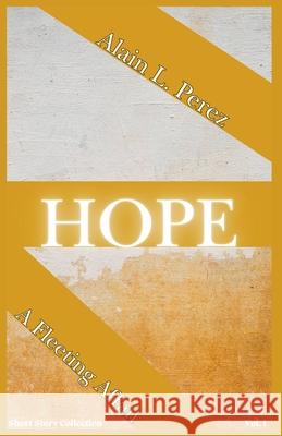 Hope A Fleeting Affair Alain L. Perez 9781961816138 Alain L. Perez - książka