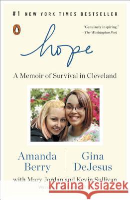 Hope: A Memoir of Survival in Cleveland Amanda Berry Gina DeJesus Mary Jordan 9780143108207 Penguin Books - książka