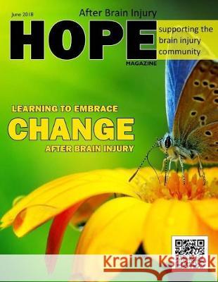 Hope After Brain Injury Magazine - June 2018 David A. Grant Sarah Grant 9781720930822 Createspace Independent Publishing Platform - książka