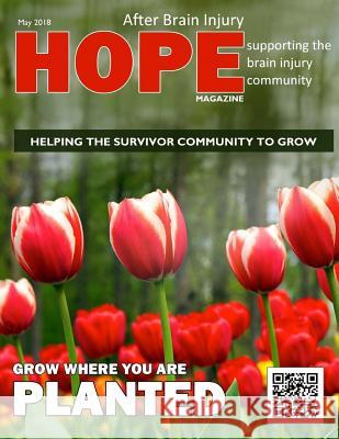 Hope After Brain Injury Magazine - May 2018 David A. Grant Sarah Grant 9781717520838 Createspace Independent Publishing Platform - książka