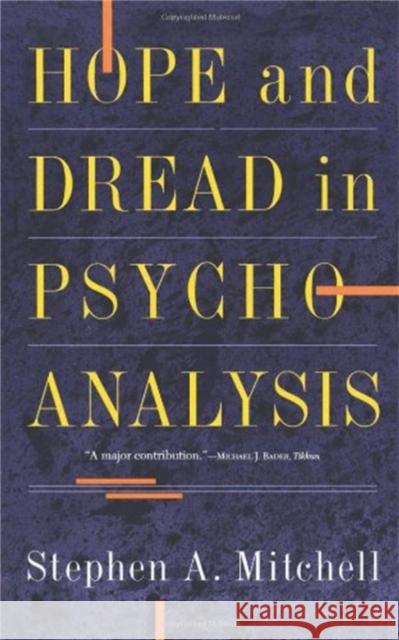 Hope and Dread in Pychoanalysis Mitchell, Stephen A. 9780465030620 Basic Books - książka