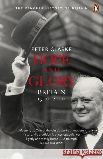 Hope and Glory: Britain 1900-2000 Peter Clarke 9780141011752 Penguin Books Ltd - książka