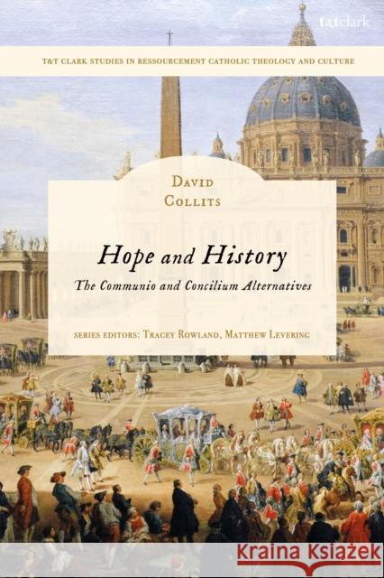 Hope and History Dr David (Independent Scholar, Australia) Collits 9780567718525 Bloomsbury Publishing PLC - książka