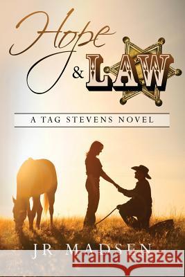 Hope and Law: A Tag Stevens Novel Jr. Madsen 9781490517353 Createspace - książka