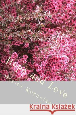 Hope and Love Dorita Lynn Kornelsen 9781517262662 Createspace - książka