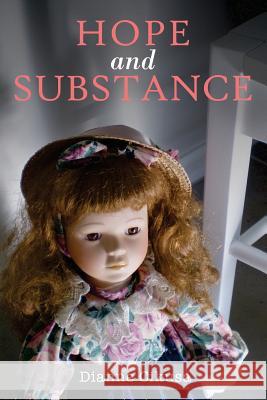 Hope and Substance: Black and White Edition Dianne Cikusa 9780994325716 Mignon Press - książka