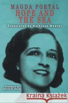 Hope and the Sea by Magda Portal Magda Portal Kathleen Weaver Daniel R. Reedy 9781953377036 Dulzorada - książka