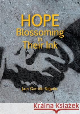 Hope Blossoming in Their Ink Juan Garrido-Salgado 9781925780703 Puncher & Wattmann - książka