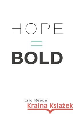 Hope = Bold Eric Reeder 9781974607471 Createspace Independent Publishing Platform - książka
