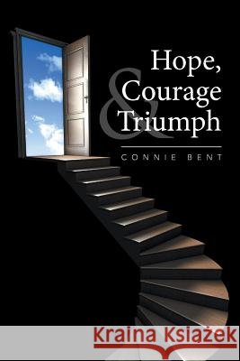 Hope, Courage & Triumph Connie Bent 9781524504175 Xlibris - książka