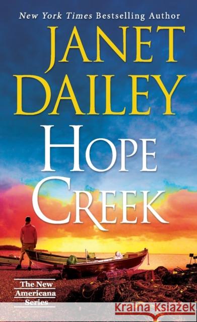 Hope Creek: A Touching Second Chance Romance Dailey, Janet 9781420153583 Kensington Publishing - książka