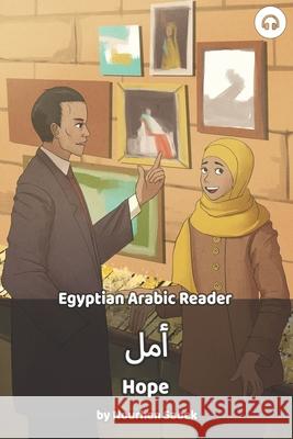 Hope: Egyptian Arabic Reader Nourhan Sabek Matthew Aldrich 9781949650228 Lingualism - książka
