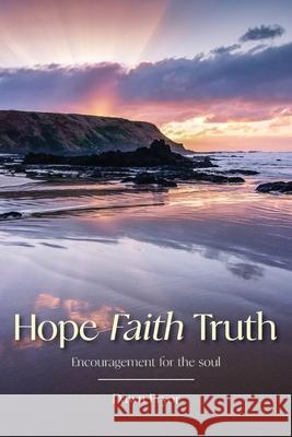 Hope Faith Truth Dawn Pryor 9780645227703 Ark House Press - książka