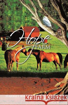 Hope Farm Harriet Asher 9781475911671 iUniverse.com - książka