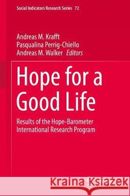 Hope for a Good Life: Results of the Hope-Barometer International Research Program Krafft, Andreas M. 9783319784694 Springer - książka