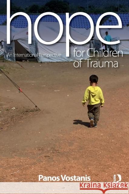 Hope for Children of Trauma: An international perspective Vostanis, Panos 9781138205659 Routledge - książka