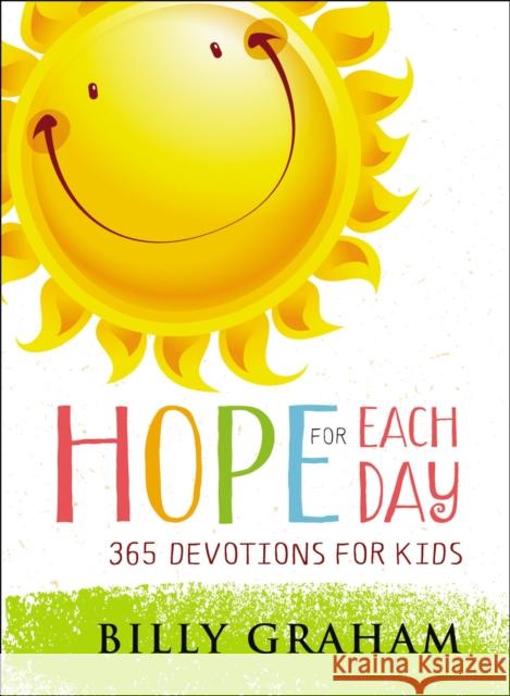 Hope for Each Day: 365 Devotions for Kids Billy Graham 9780718086176 Thomas Nelson - książka