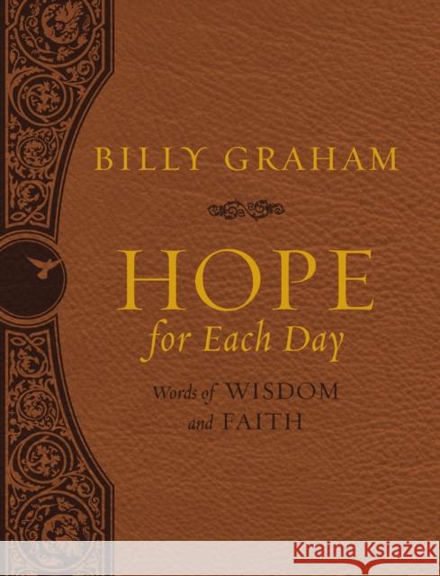 Hope for Each Day Large Deluxe: Words of Wisdom and Faith Billy Graham 9780718075125 Thomas Nelson Publishers - książka