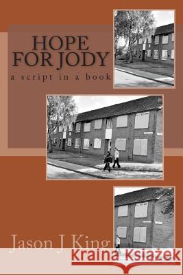 Hope for Jody Jason J. King 9781514379509 Createspace Independent Publishing Platform - książka