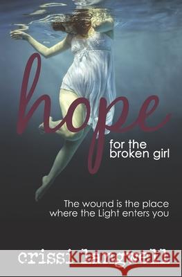 Hope for the Broken Girl Crissi Langwell   9780996771757 North Coast Stories - książka