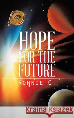 Hope for the Future Ronnie C 9781490731414 Trafford Publishing - książka