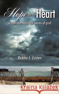 Hope for the Heart Robbie L Casten 9781613795538 Xulon Press - książka