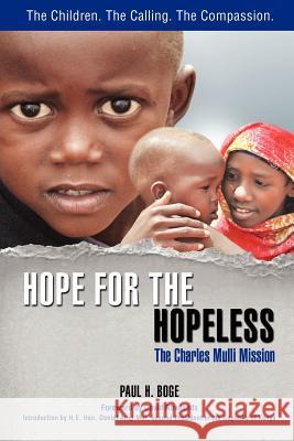 Hope for the Hopeless: The Charles Mulli Mission Boge, Paul H. 9781927355039 Castle Quay - książka