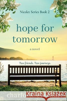 Hope for Tomorrow Charlotte Everhart 9781737988632 Nevinly Publishing - książka