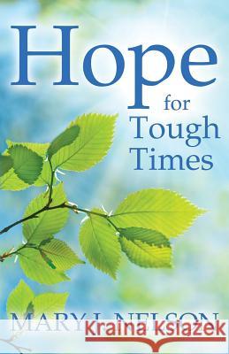 Hope for Tough Times Mary J. Nelson 9780990024316 Soterion - książka