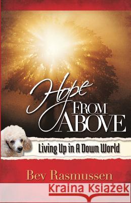 Hope From Above Bev Rasmussen 9781498431781 Xulon Press - książka