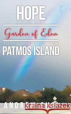 Hope From the Garden of Eden to The End of the Patmos Island Andrew Choi 9781641339025 Mainspring Books - książka