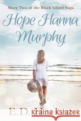 Hope Hanna Murphy E D Hackett   9781737467908 E.D. Hackett - książka