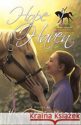 Hope Haven Victoria E. Mora 9781462008926 iUniverse.com - książka