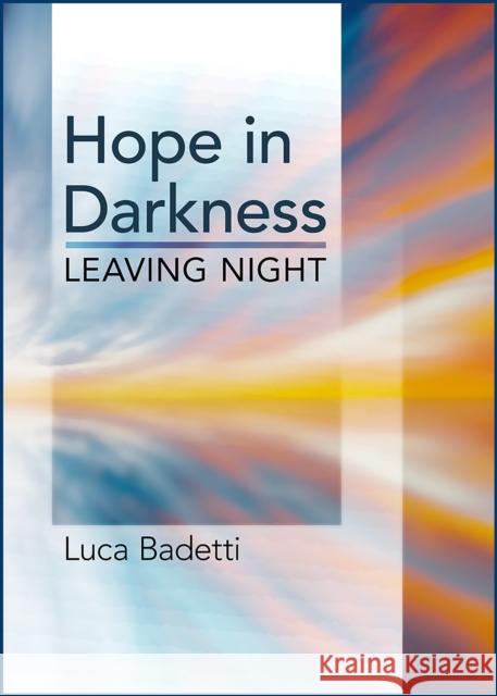Hope in Darkness: Leaving Night Luca Badetti 9780809156344 Paulist Press - książka