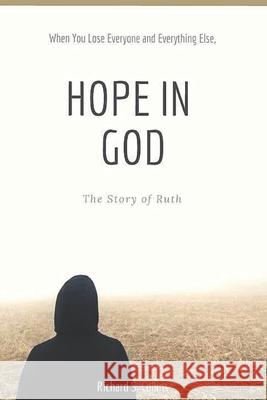 Hope In God: The Story of Ruth Collins, Richard S. 9781549844782 Independently Published - książka