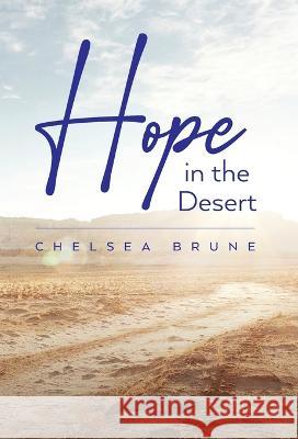 Hope in the Desert Chelsea Brune   9798822919198 Palmetto Publishing - książka